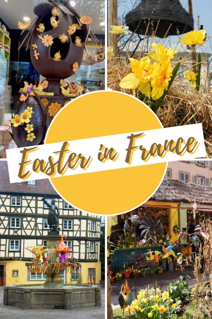 Collage featuring Easter celebrations in France, including chocolate eggs, yellow daffodils, colorful decorations in town squares, and festive markets.