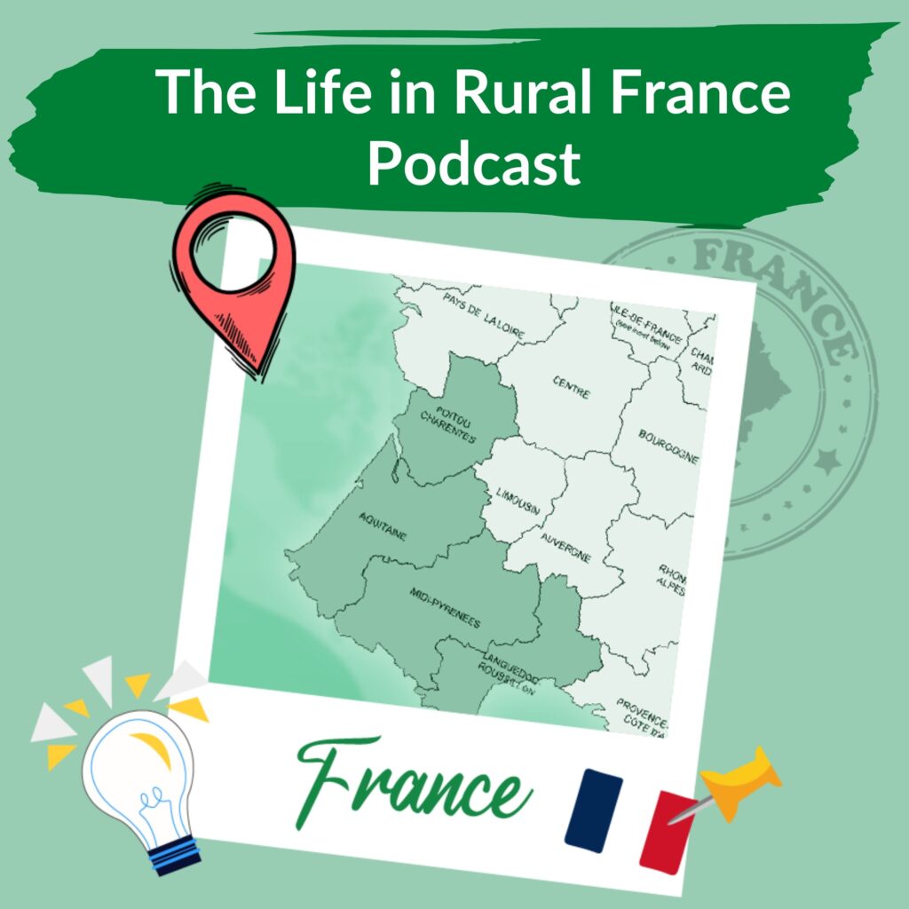 A podcast cover with a map of France, icons, and "The Life in Rural France Podcast" text.