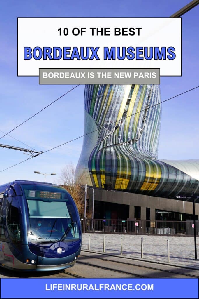 A promotional graphic for an article titled "10 of the Best Bordeaux Museums." It shows Bordeaux's La Cité du Vin, a modern, curvaceous building with glass panels reflecting sunlight, alongside a sleek blue tram. Text overlays highlight the tagline "Bordeaux is the New Paris" and a website link, "fork.homes."