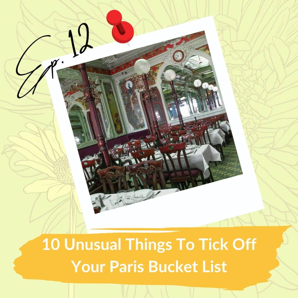 An ornately decorated restaurant with elaborate frescoes, red columns, and globe pendant lights, creating a luxurious vintage atmosphere. White tablecloths cover tables arranged with dining chairs, set for service. The image is overlaid with text that reads "Ep. 12" and "10 Unusual Things To Tick Off Your Paris Bucket List," suggesting a thematic connection to unique Parisian experiences.