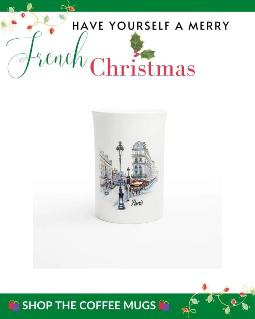 A white mug with a painted Parisian street scene, featuring classic Parisian buildings and street lamps, under a banner that reads “Have Yourself a Merry French Christmas.” Decorative holiday lights and a “Shop the Coffee Mugs” prompt frame the image.