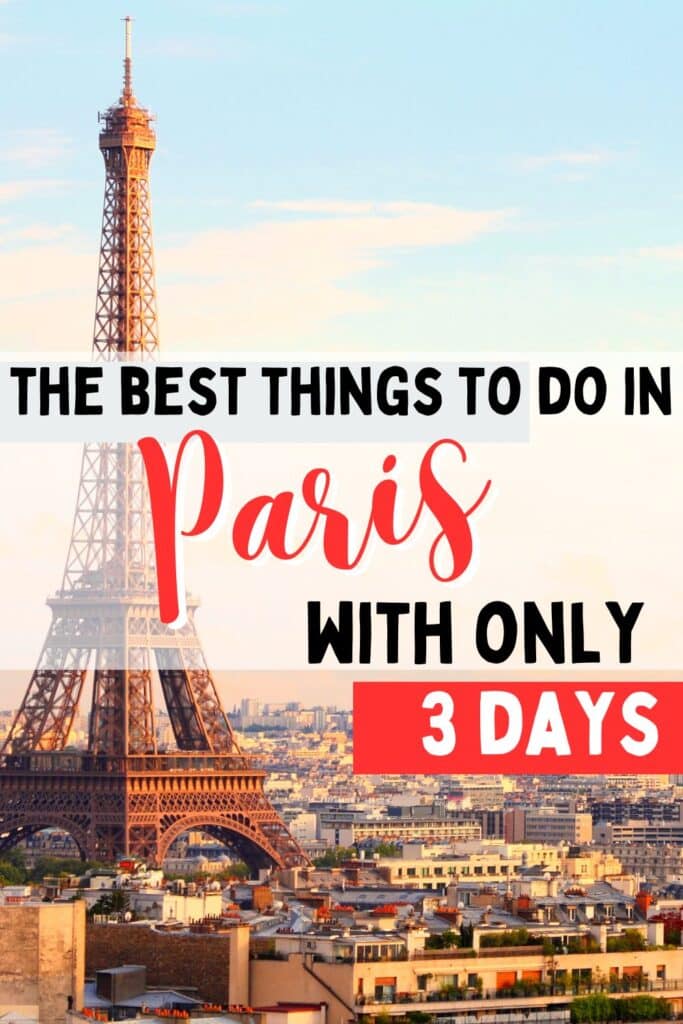A golden-hour view of the Eiffel Tower overlooking the Paris skyline, promoting the best things to do in a 3-day Paris itinerary. The text overlay highlights must-visit attractions for a short trip to the city.