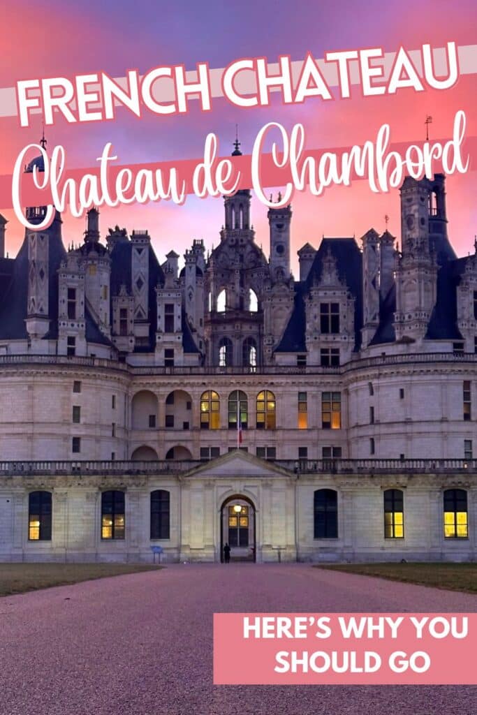 A breathtaking twilight view of Château de Chambord, with its Renaissance architecture illuminated against a pink and purple sky. Overlaid text reads "French Château – Château de Chambord" with a subtitle "Here’s why you should go."