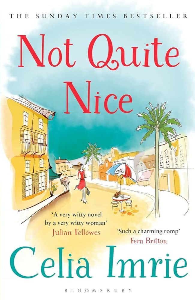 Illustrated cover of Not Quite Nice by Celia Imrie, showing a cheerful village scene with palm trees and a café terrace, perfect for fans of lighthearted summer beach reads set in France.