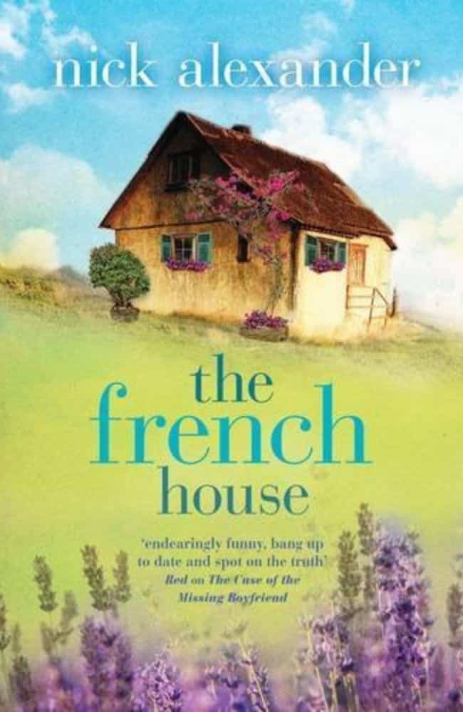 The French House by Nick Alexander book cover showing a rustic French cottage amid lavender fields under a bright summer sky, ideal for anyone searching for summer beach reads set in France.